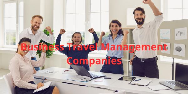 10 Best Business Travel Management Companies