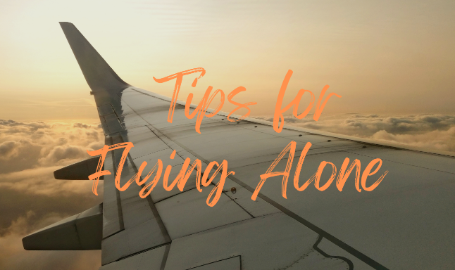 Tips for Flying Alone: A Comprehensive Guide